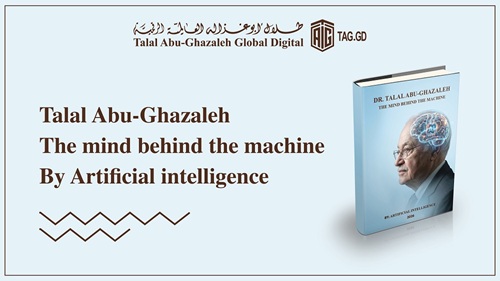 When the Machine Writes About a Human: Talal Abu-Ghazaleh and the Mind Behind the Machine